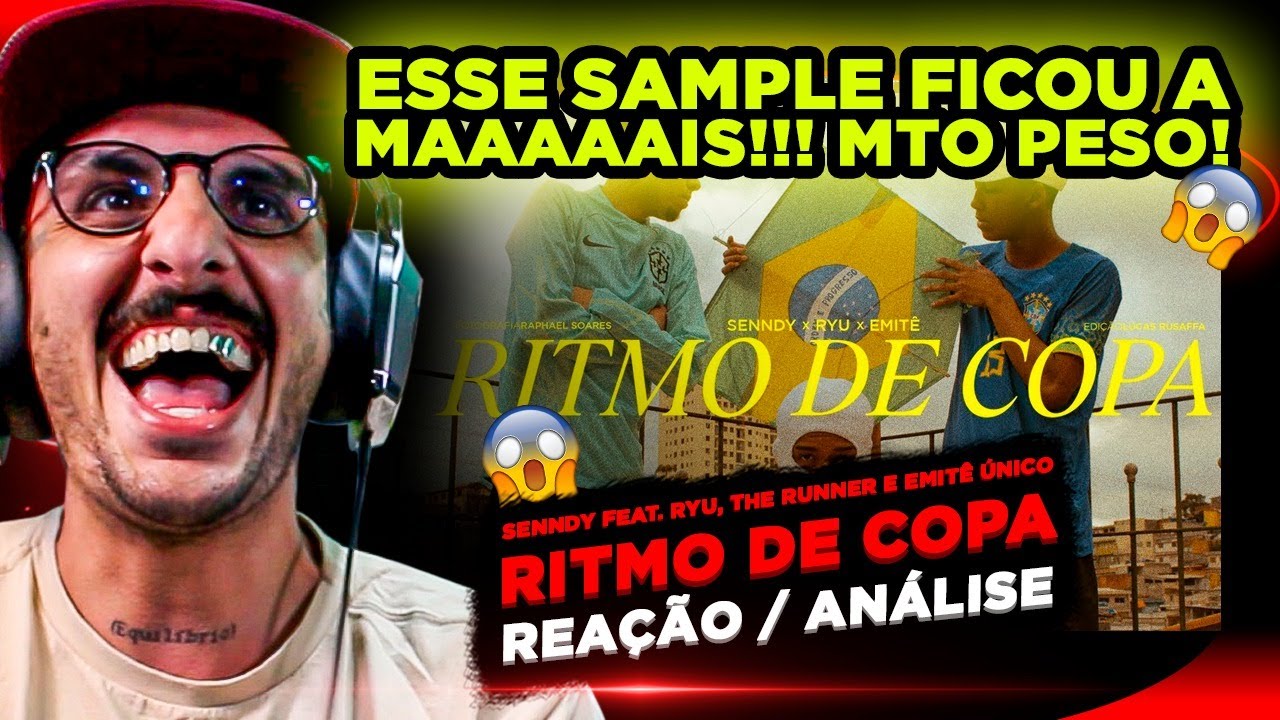 SAMPLE A MAIS!!!! SENNDY - RITMO DE COPA FEAT. RYU THE RUNNER E EMITÊ ÚNICO [REAÇÃO/ ANÁLISE]
