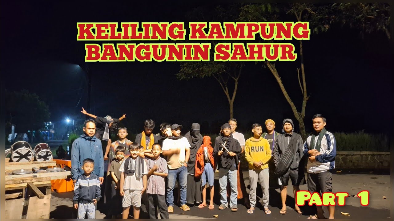 Episode Bangunin Sahur Laskar Kedung Lumbu//part 1