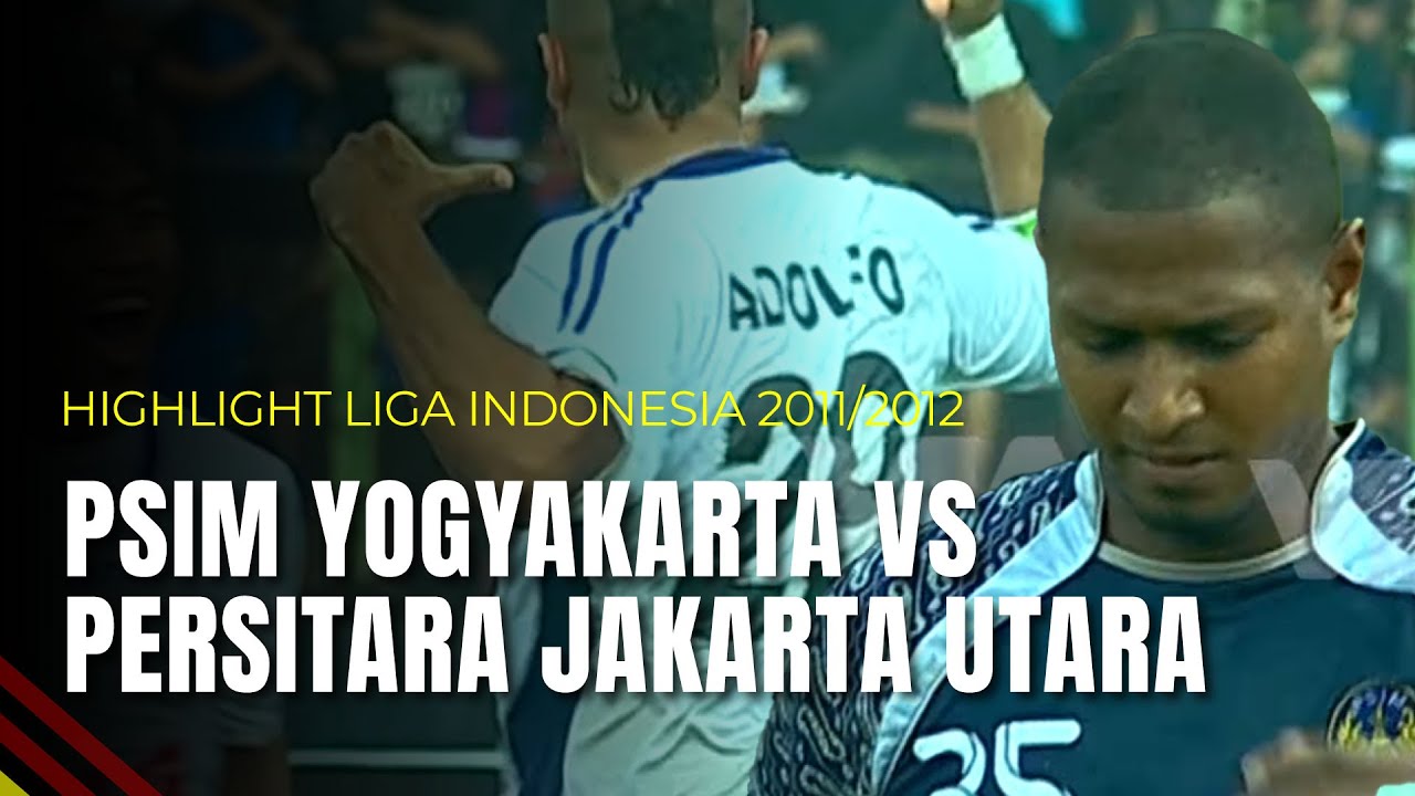 PSIM Yogyakarta VS Persitara Jakarta Utara | Highlight Liga Indonesia 2011/2012