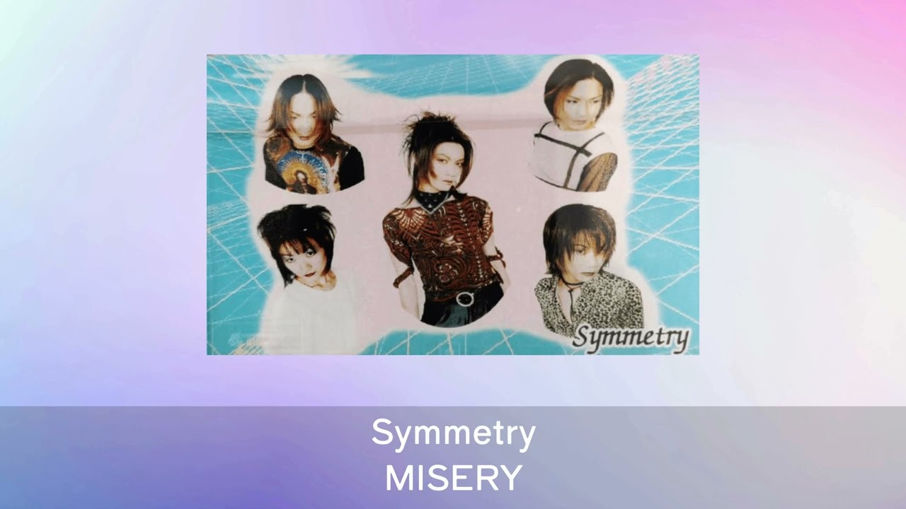 Symmetry - MISERY