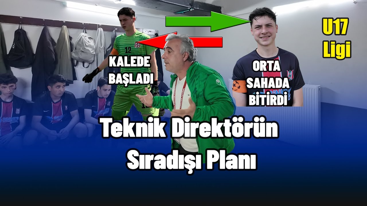 Teknik Direktörün Sıradışı Planı ! U17 Ligi Maç Özeti #amatörfutboltv