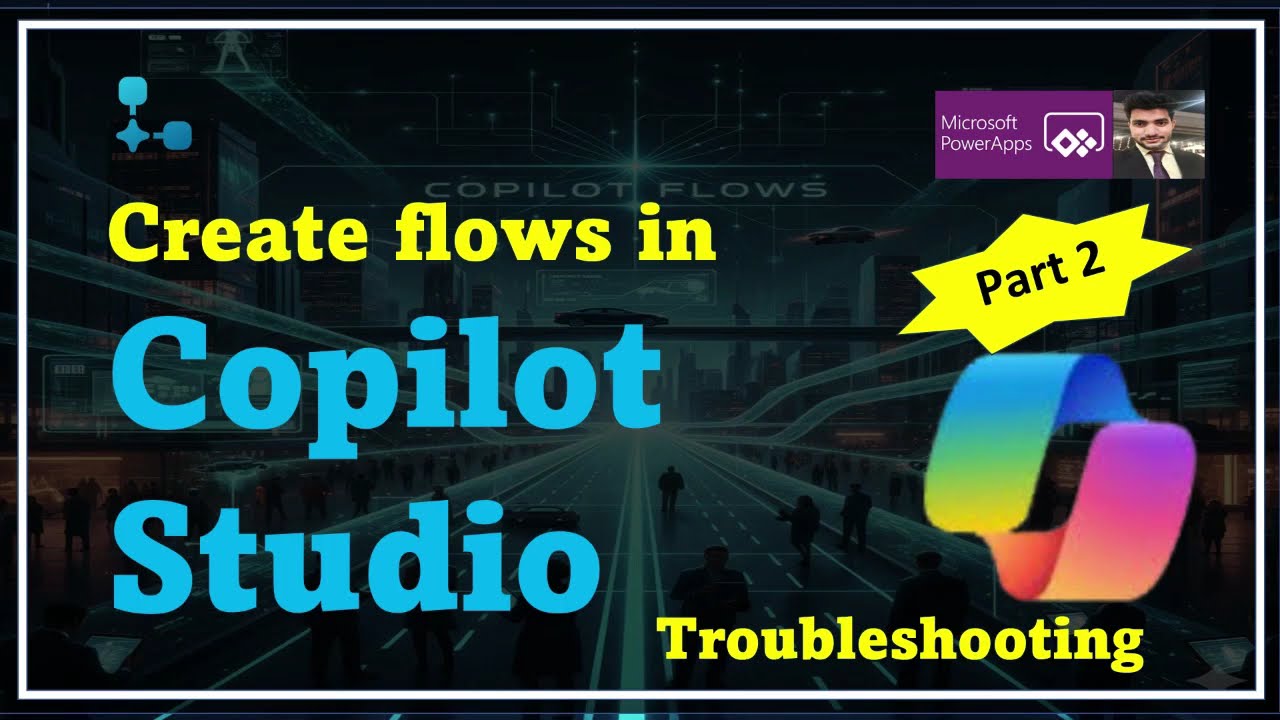 Создание рабочих процессов в Copilot Studio. Часть 2: Устранение неполадок.