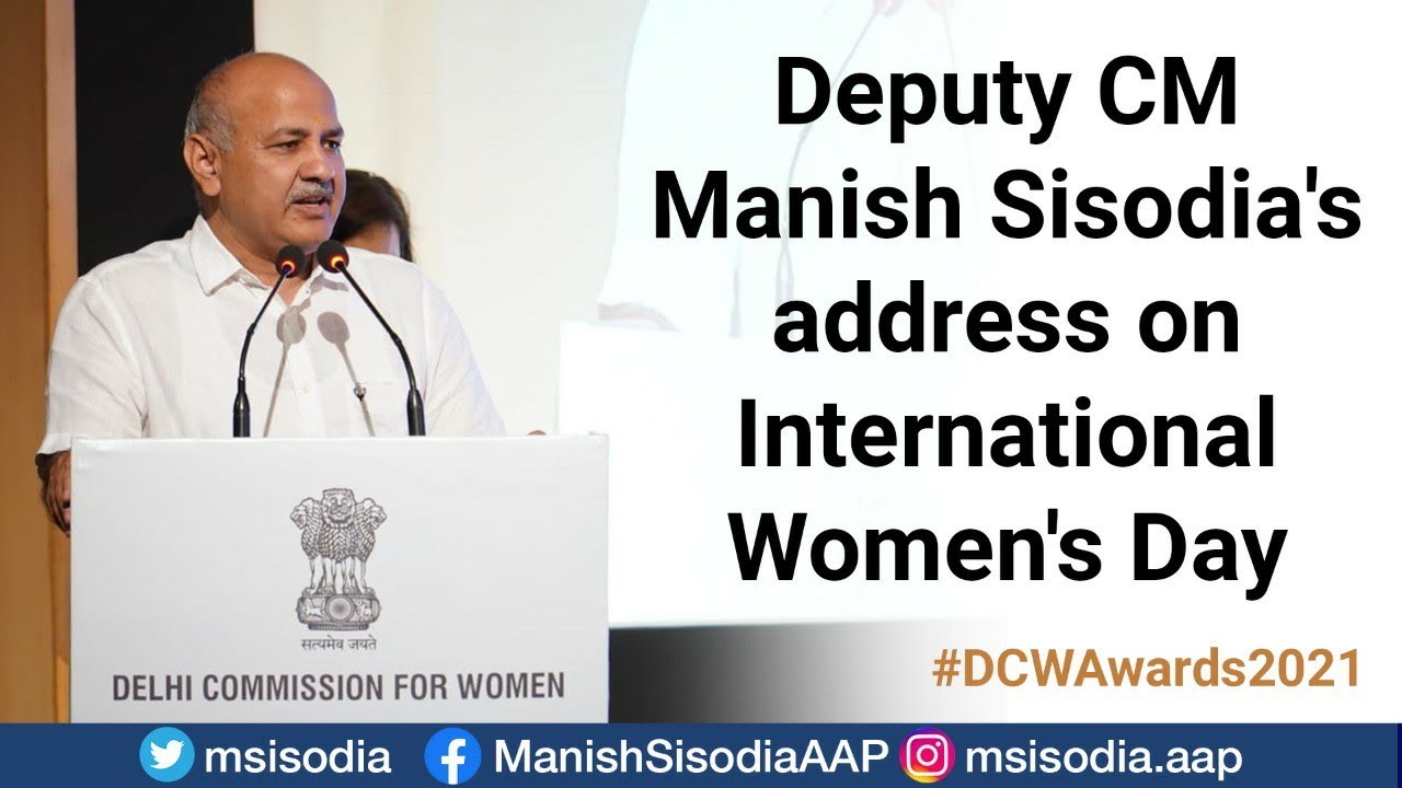 Deputy CM Manish Sisodia's address on International Women's Day at the #DCWAwards2021 Ceremony