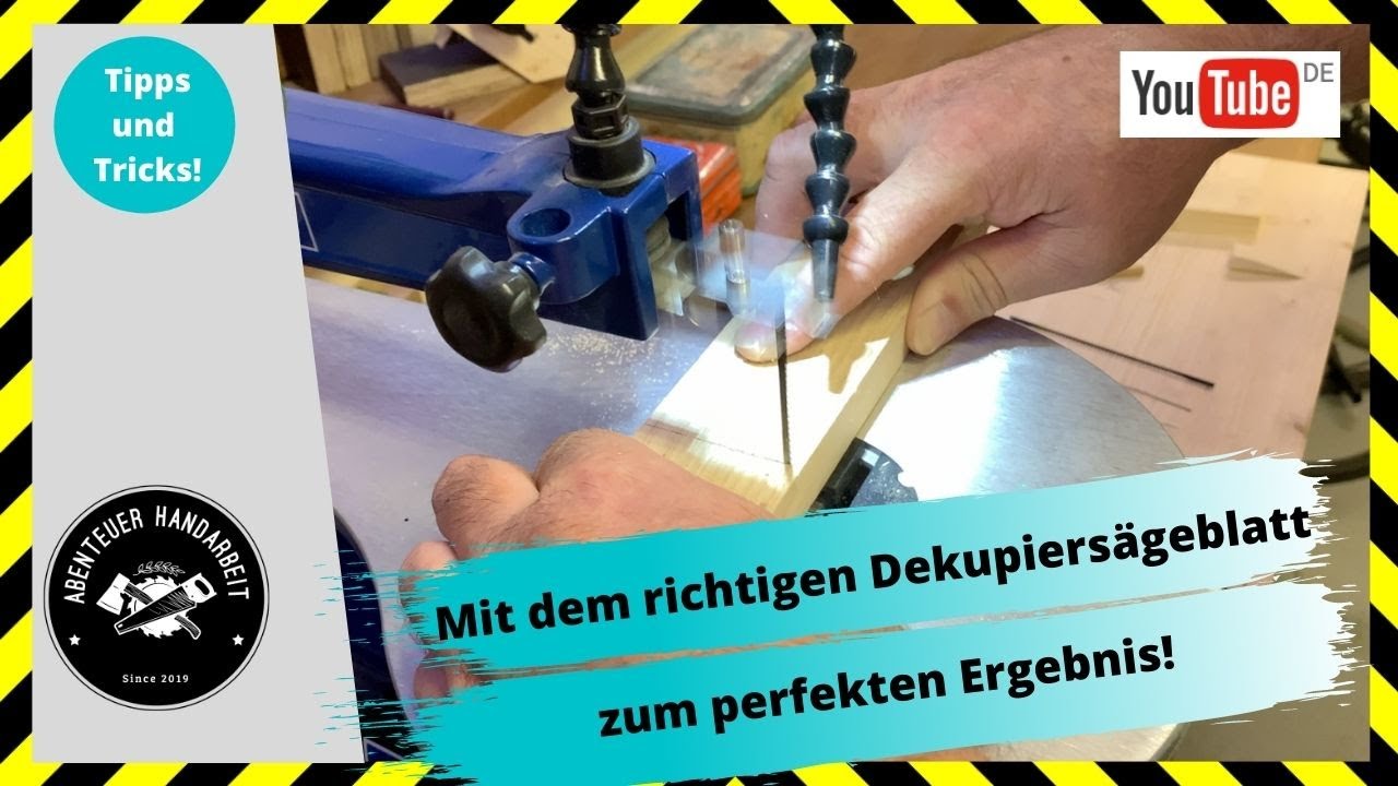 Perfekt sägen mit dem richtigen Dekupiersägeblatt. So geht es Super einfach!