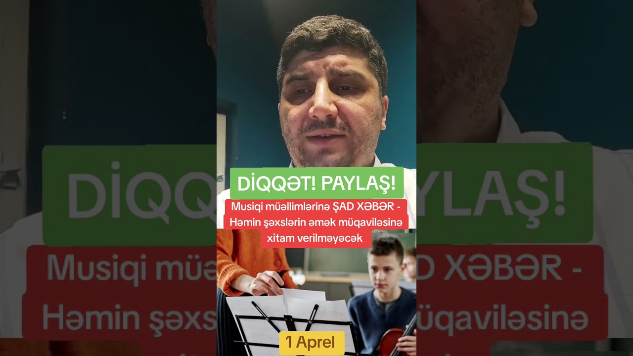 Musiqi müəllimlərinə ŞAD XƏBƏR: Bu şəxslərin əmək müqaviləsinə xitam verilməyəcək