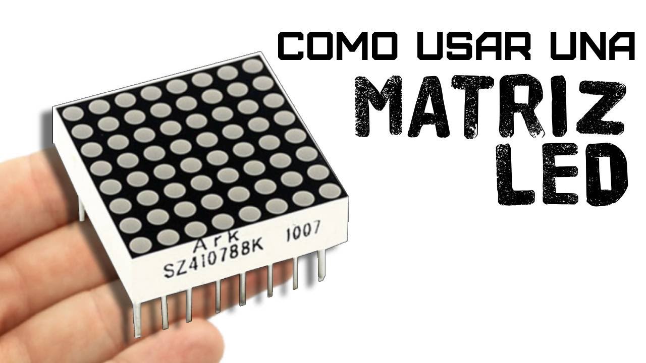Como usar y hacer funcionar una MATRIZ LED 8X8