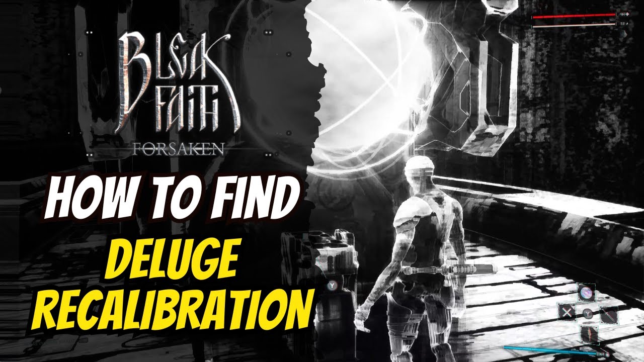 Bleak Faith Forsaken – Unlock Recalibration in Deluge FAST!