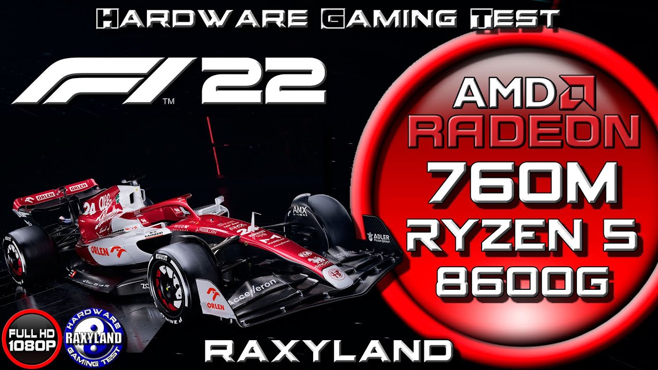 1080p | 🏁 F1 2022 | 🔥Ryzen 5 8600G 🔴Radeon 760M Benchmark RAXYLAND Hardware Gaming Test