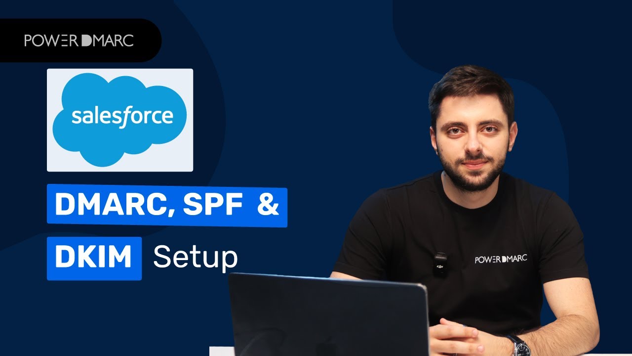 Salesforce DMARC, DKIM & SPF Set Up Guide (Step-by-Step Tutorial)