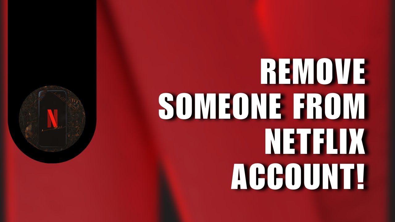 ✅ EASY: How to Remove Someone From Your Netflix Account! | NEW UPDATE