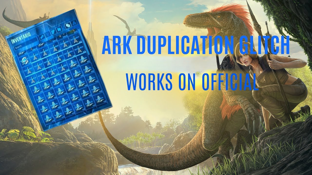 ARK  DUPING GLITCH - PATCHED