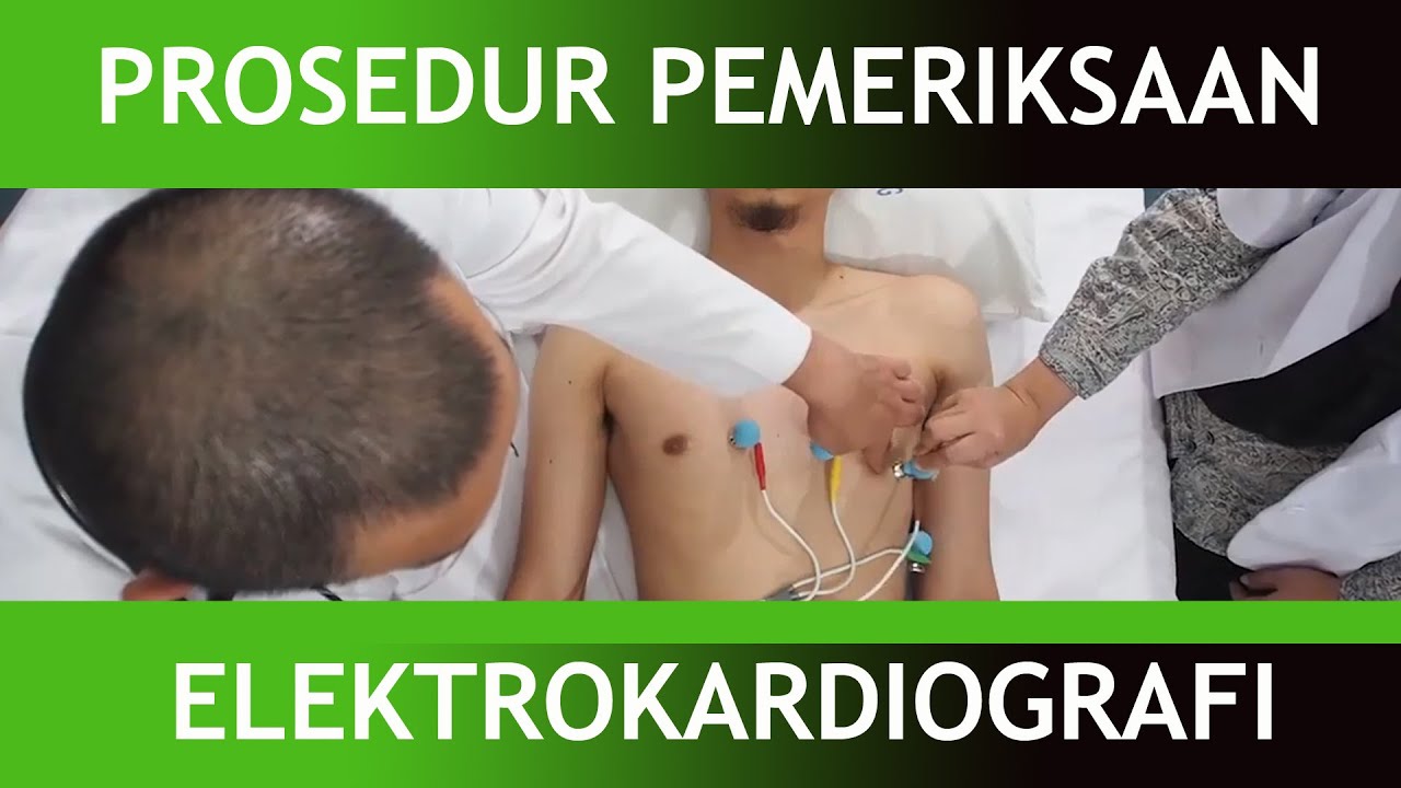 Prosedur Pemeriksaan Elektrokardiografi