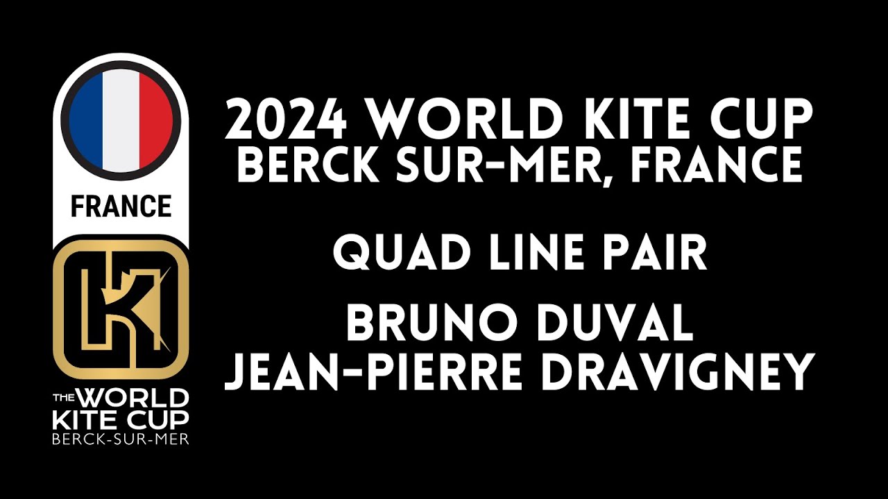 2024 World Kite Cup - Quad Line Pair - Bruno Duval and Jean-Pierre Dravigney