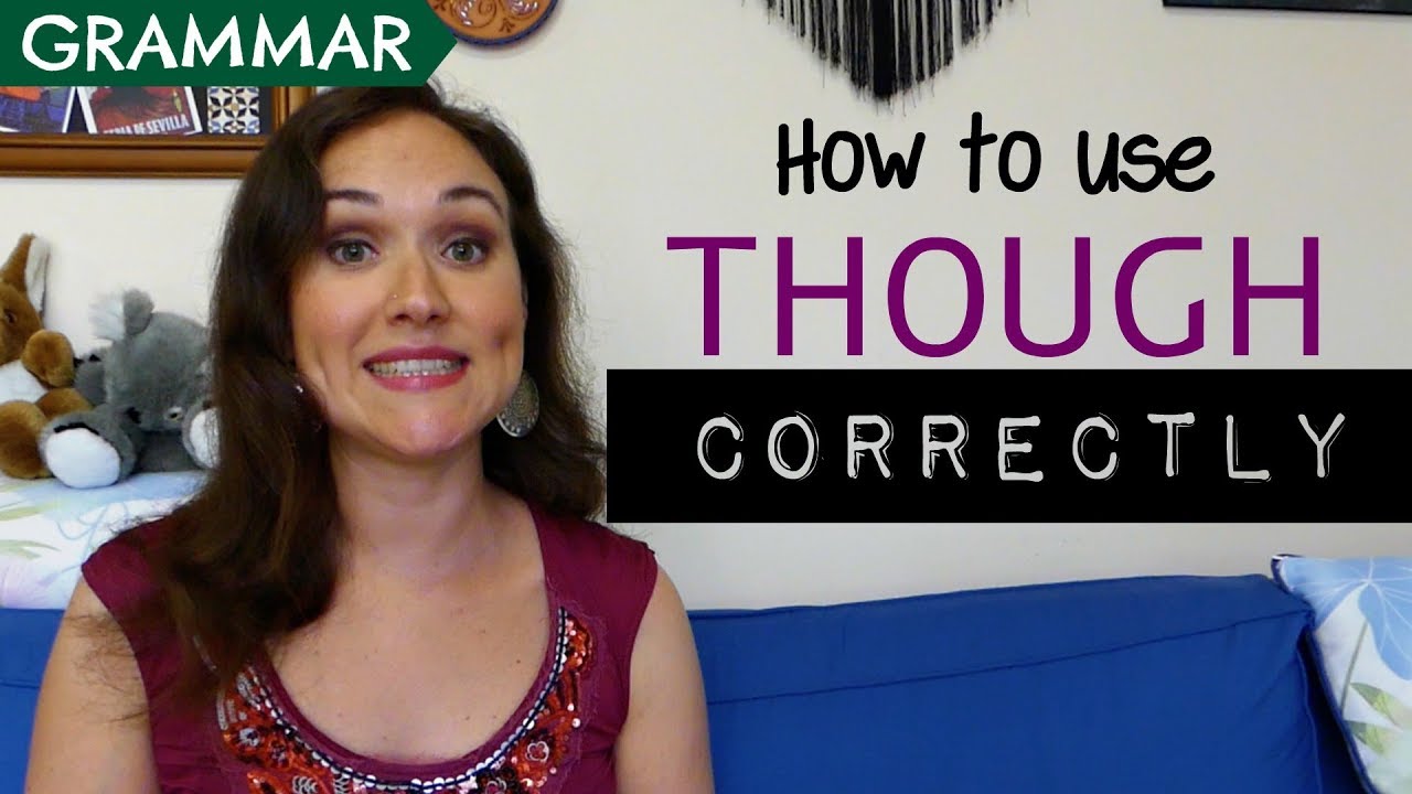 How to use THOUGH correctly | English Grammar