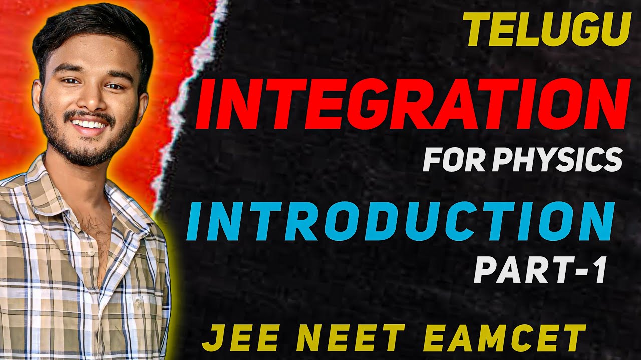 Integration Class 11 Physics in Telugu | Part-1 | Integration for Physics | JEE NEET EAMCET / EAPCET