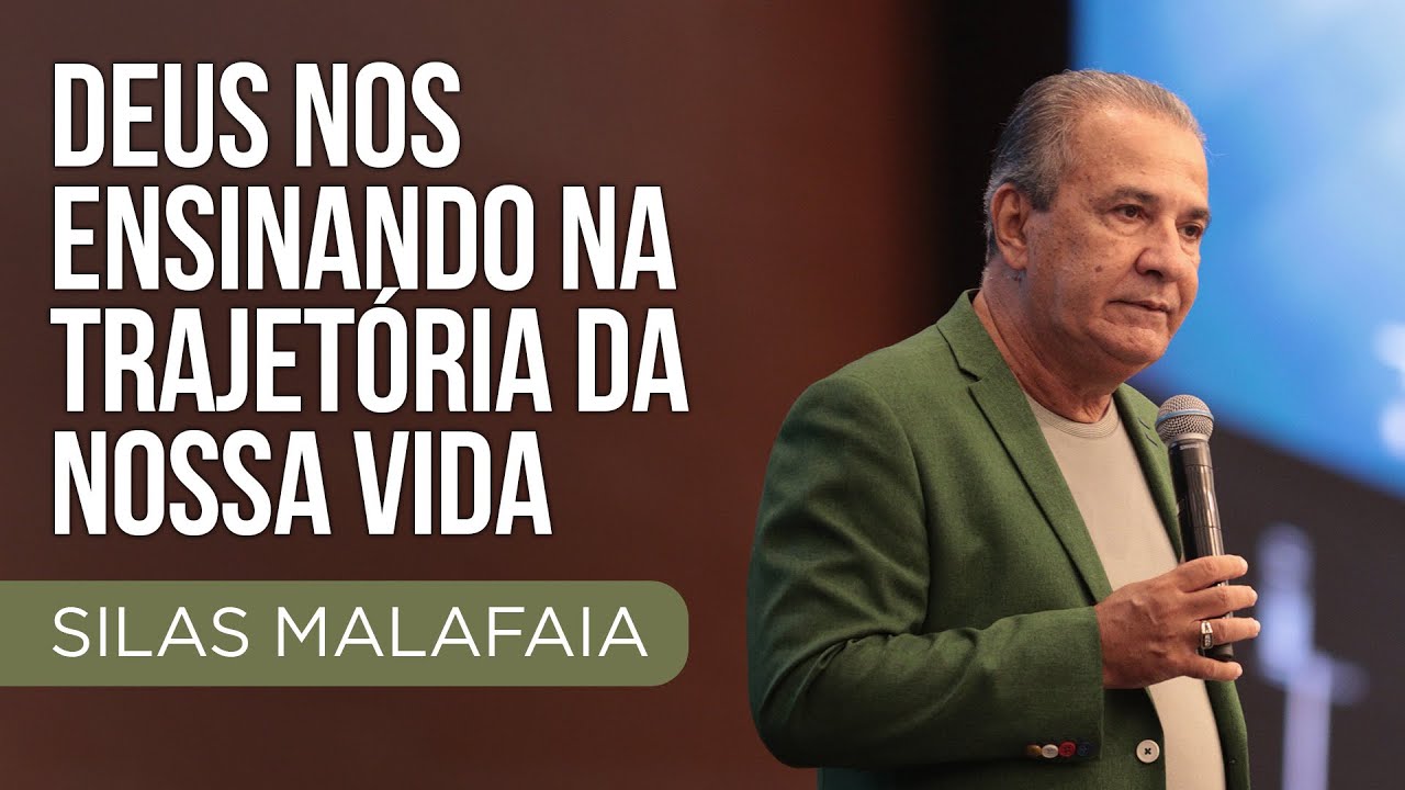 PR. SILAS MALAFAIA I DEUS NOS ENSINANDO NA TRAJETÓRIA DA NOSSA VIDA