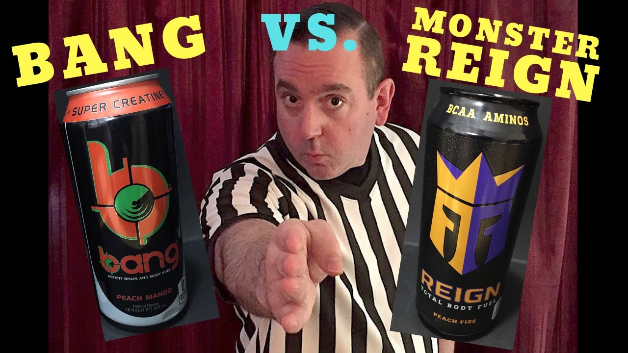 Monster Reign Energy Drink VS Bang Energy Drink; Monster Reign Product Review