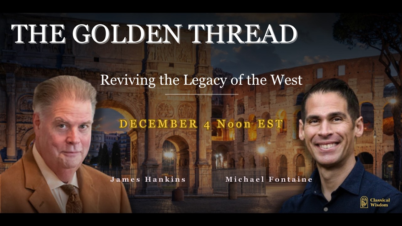 Have We Broken the Golden Thread? Why the West’s Future Depends on Remembering Its Past