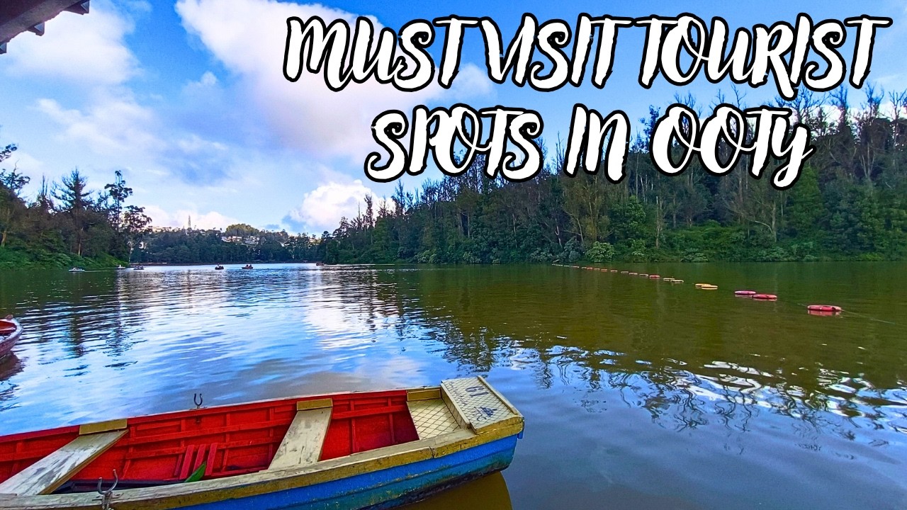 Ooty Sightseeing in one day | Must-Visit Tourist Places in Ooty