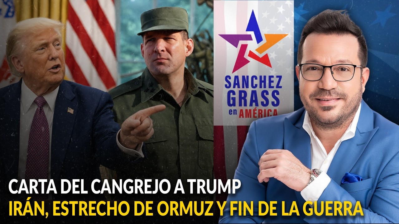 CARTA DEL CANGREJO A TRUMP / IR&Aacute;N, ESTRECHO DE ORMUZ Y FIN DE LA GUERRA  | S&aacute;nchez Grass