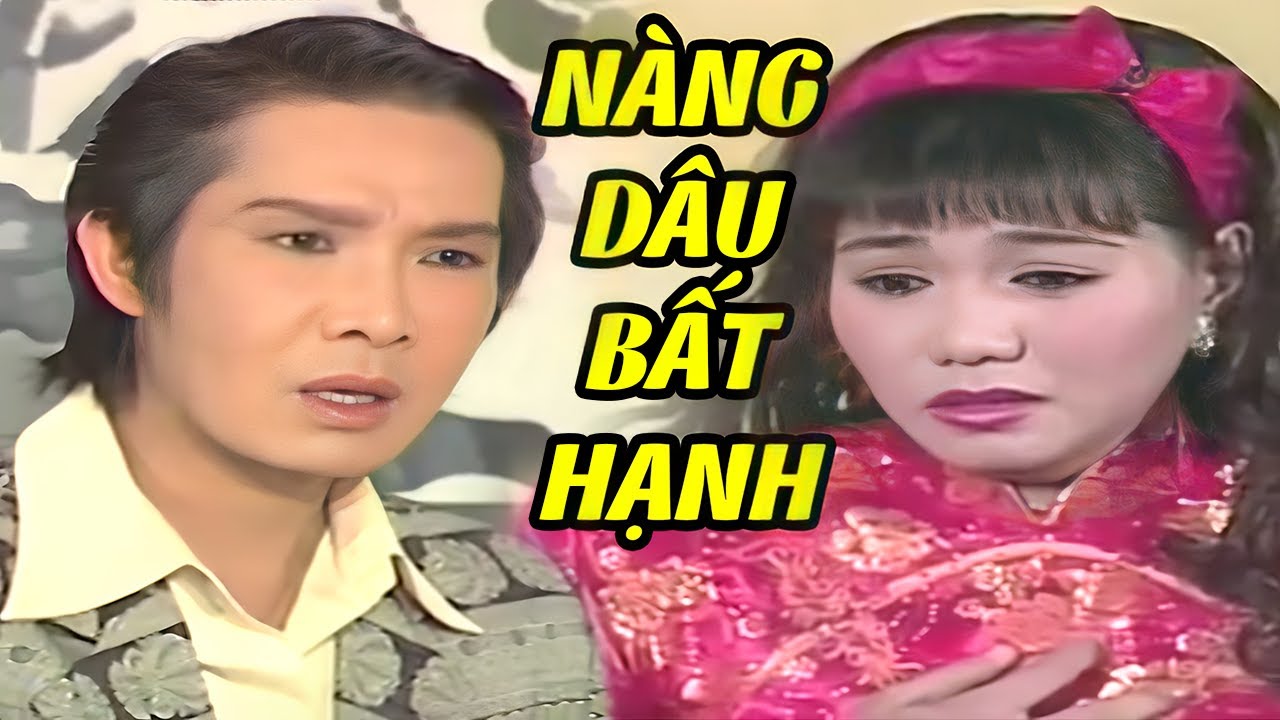 Cải Lương Đặc Sắc - Vũ Linh, Ngọc Huyền, Thoại Mỹ - Nàng Dâu Bất Hạnh Full HD