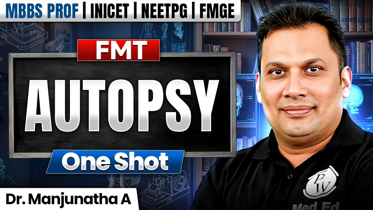 Autopsy | FMT Lecture | MBBS 3rd Year One Shot | INICET/FMGE/NEET PG | Dr Manjunath Sir