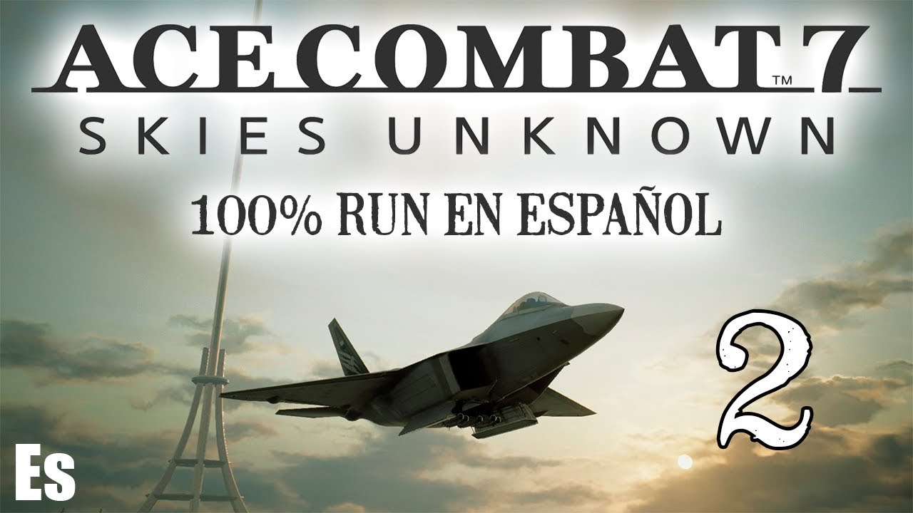 [Es] CAZANDO ASES Y RANGOS S (NORMAL) - ACE COMBAT 7 100% RUN #2