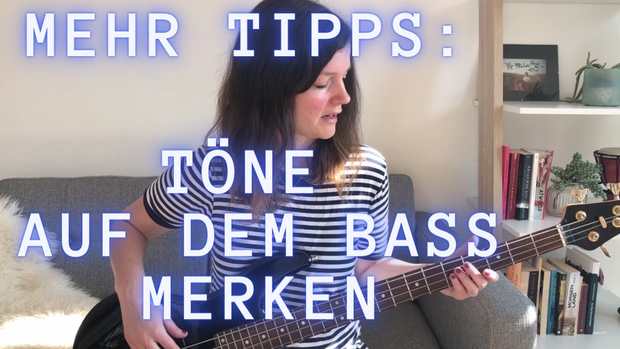 Teil 2: Mehr Tipps und Tricks: TÖNE auf dem Bass merken