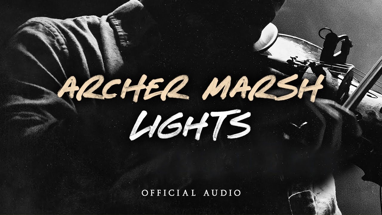 Archer Marsh - Lights (Official Audio)