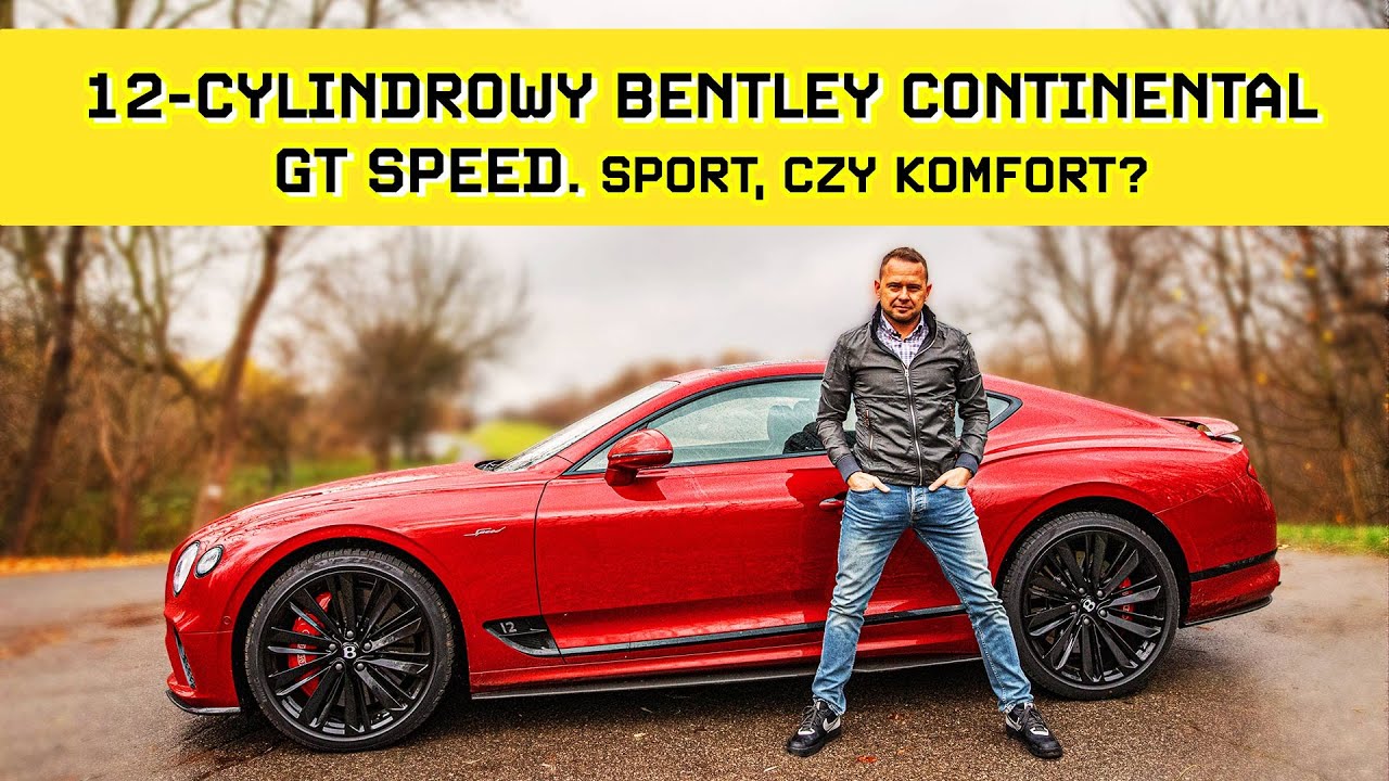 Bentley Continental GT Speed. Czy to najlepszy Bentley ever? W ile od 0 do 100 km/h?
