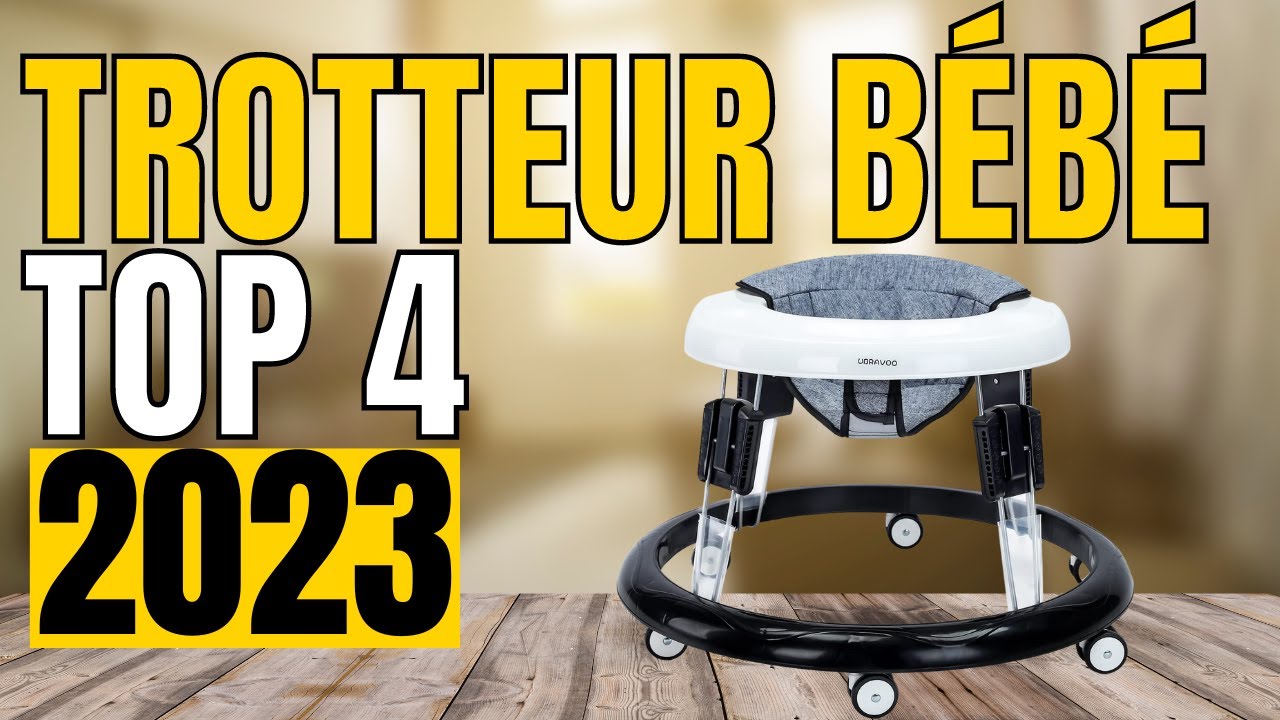 TOP 4 : Meilleur Trotteur Bébé 2023
