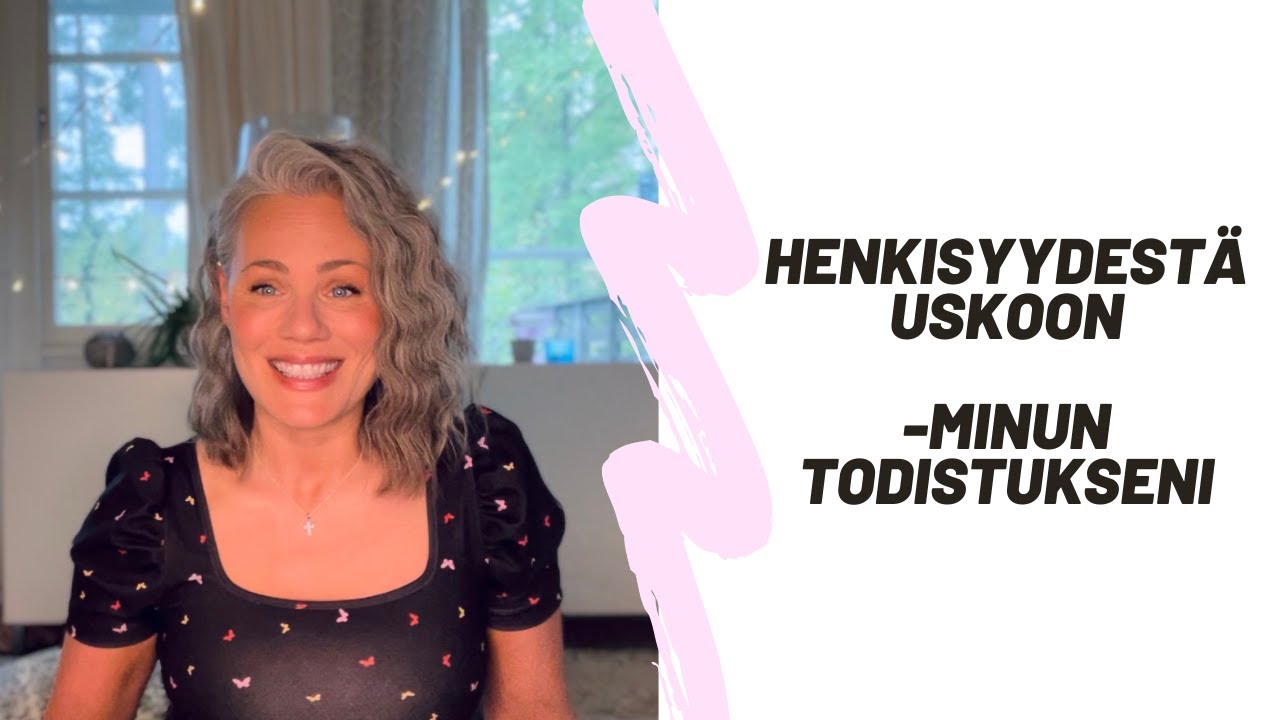 Henkisyydestä Jumalan luo -Minun todistukseni