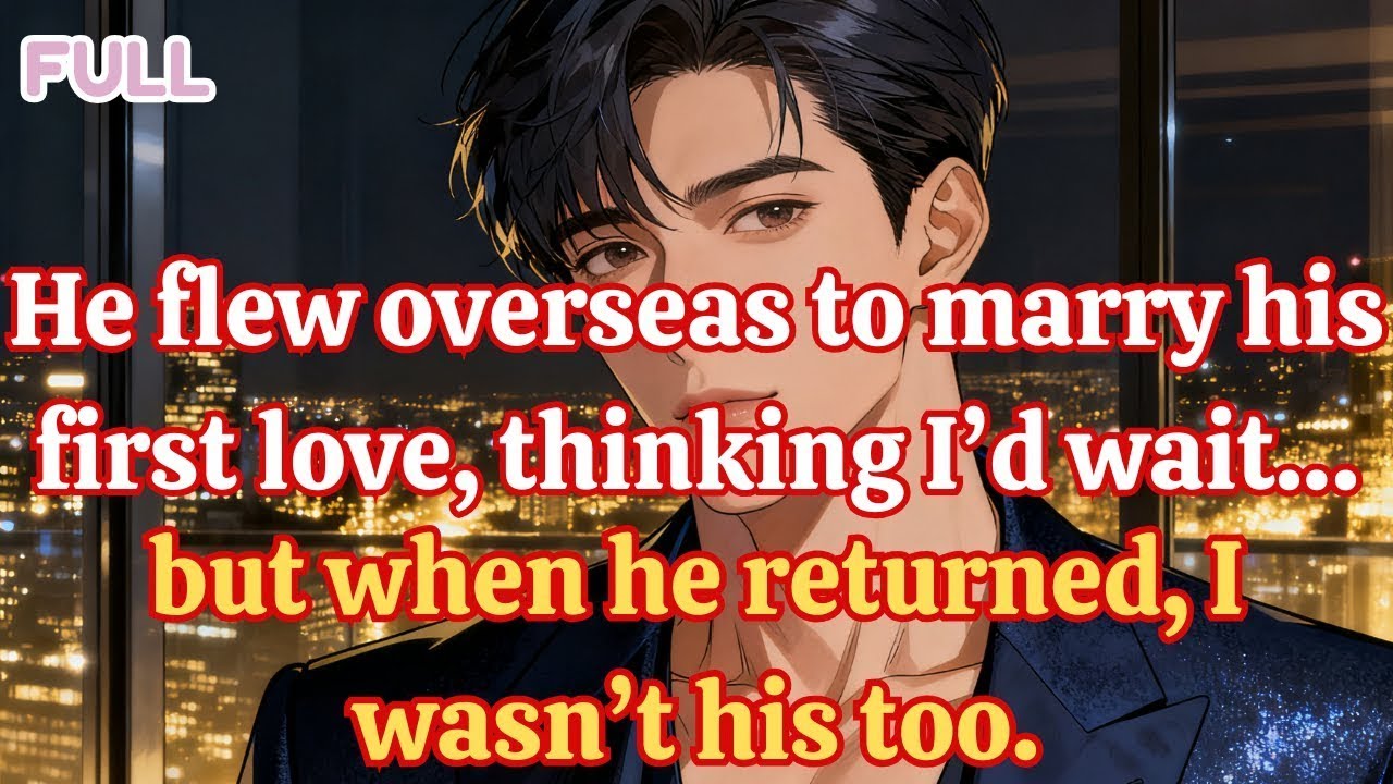 He flew overseas to marry his first love, thinking I’d wait… but when he returned, I wasn’t his too