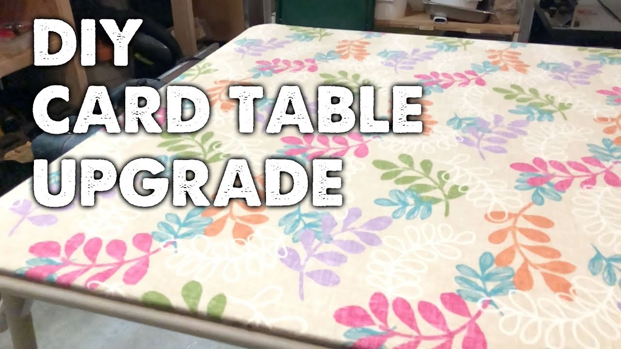 Card Table Upgrade // DIY