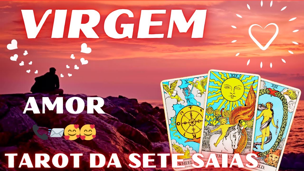 💕VIRGEM💞EXPRESSA SEUS SSENTIMENTO , PENSAMENTO E DESEJOS🥰TE OBSERVA E VAI TE PROCURAR‼️