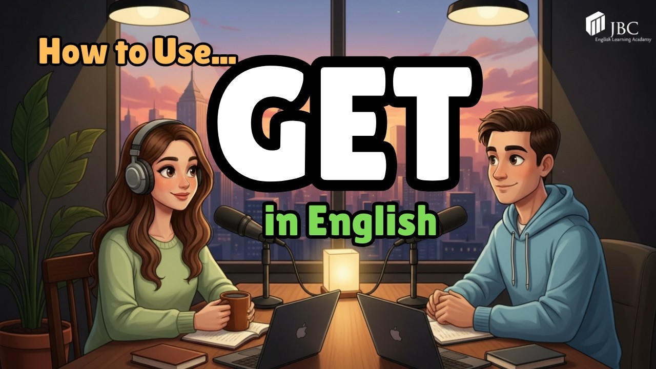 Learning How to Use “GET” in English | Podcast for English Beginners
