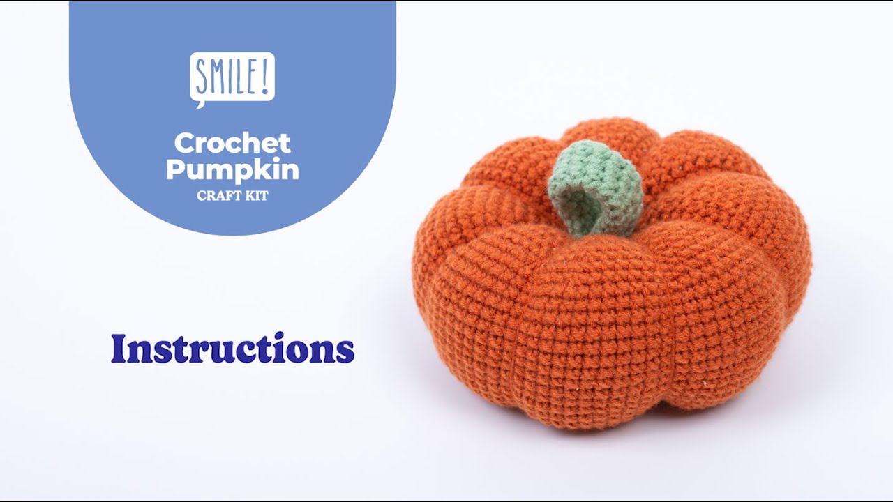 SMILE Crochet Pumpkin Kit Instructions