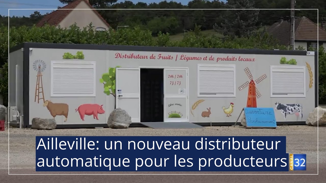 Ailleville: un nouveau distributeur automatique pour les producteurs JT Canal32 15.06.22