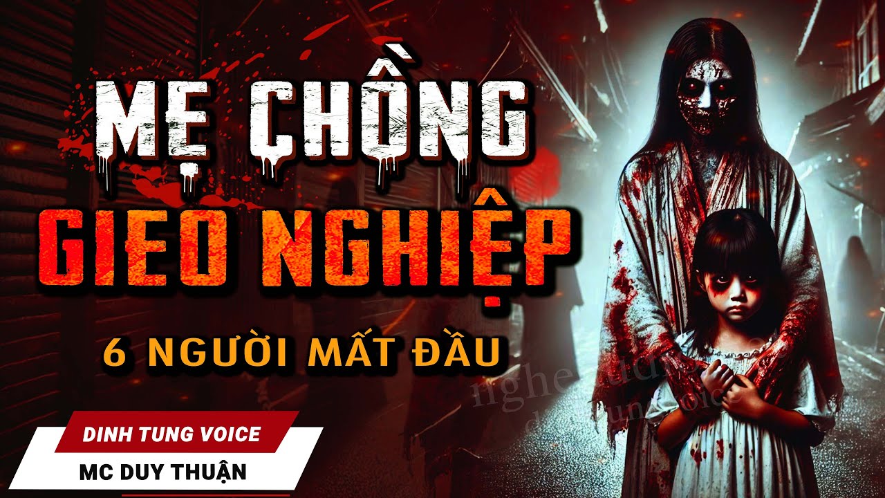 Truyện Ma - Mẹ Chồng Gieo Nghiệp - Nhà Chồng Đẫm Máu - Nghe MC Duy Thuận Kể Truyện Ma Kinh Dị Ám Ảnh