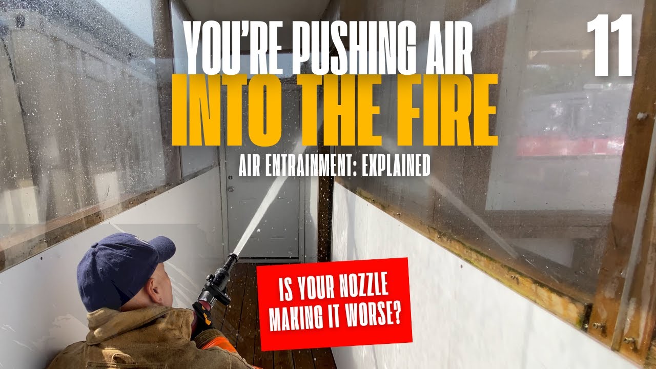 Air Entrainment: Smooth Bore vs. Fog | Fully Involved (Ep. 11)
