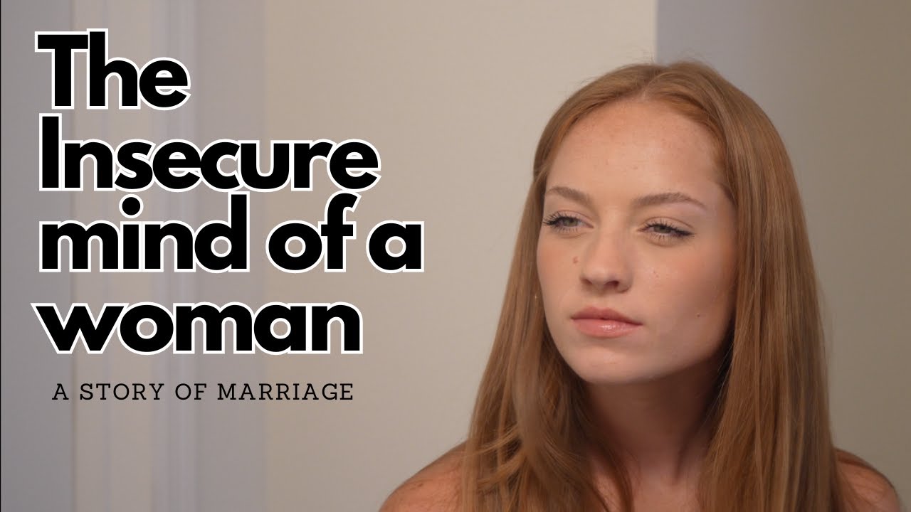 The Insecure mind of a woman. *A story of Marriage *