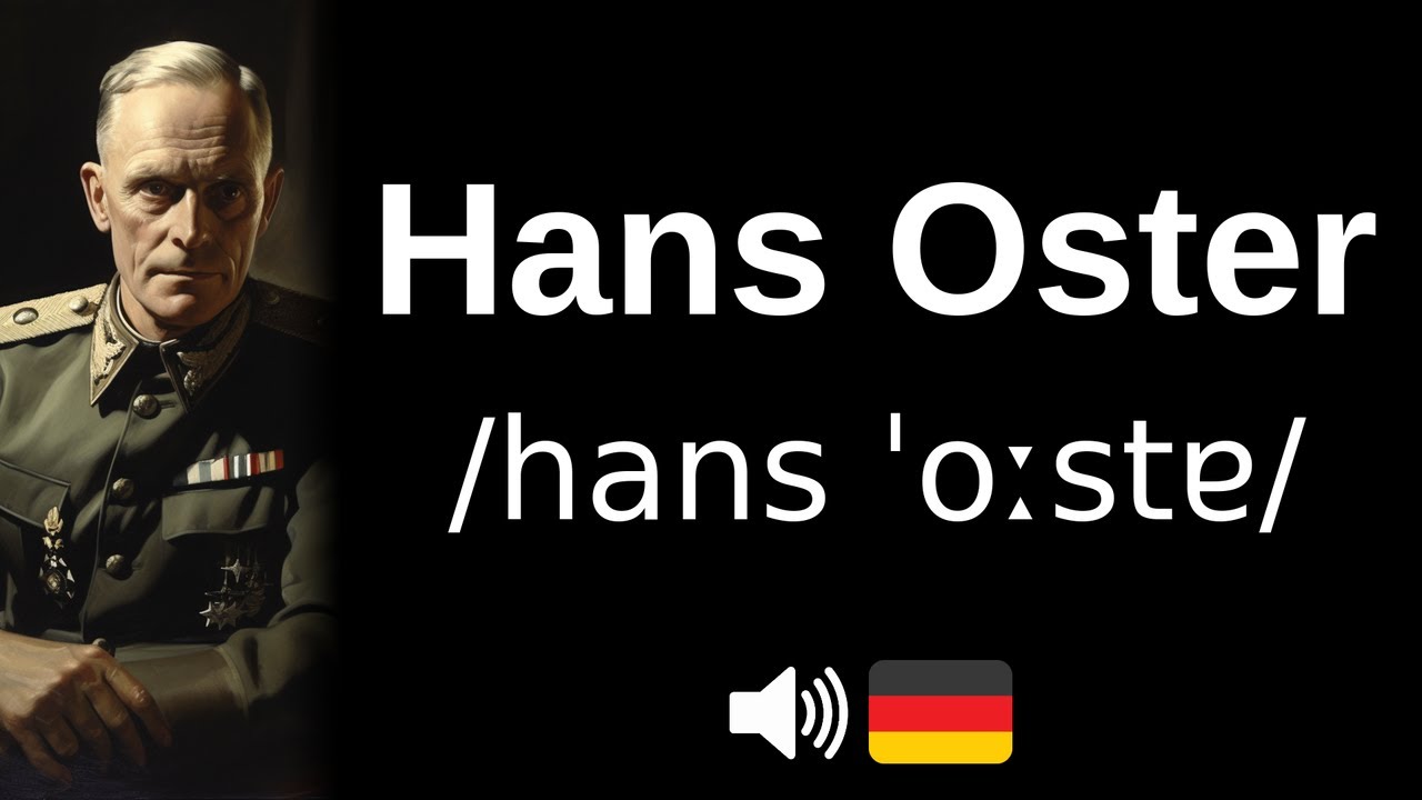 How to pronounce 'Hans Oster' (CORRECTLY!)