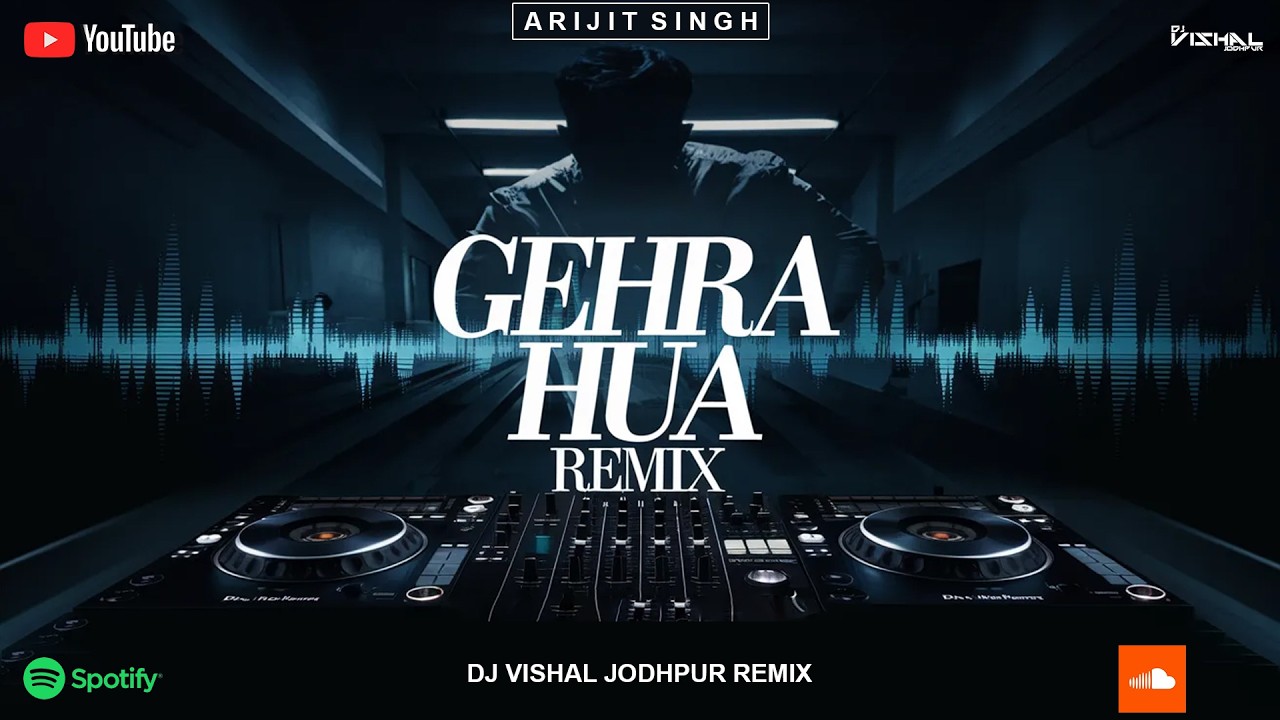 Gehra Hua - Remix || BreakUp || Dj Vishal Jodhpur || Love Mix || Arijit Singh