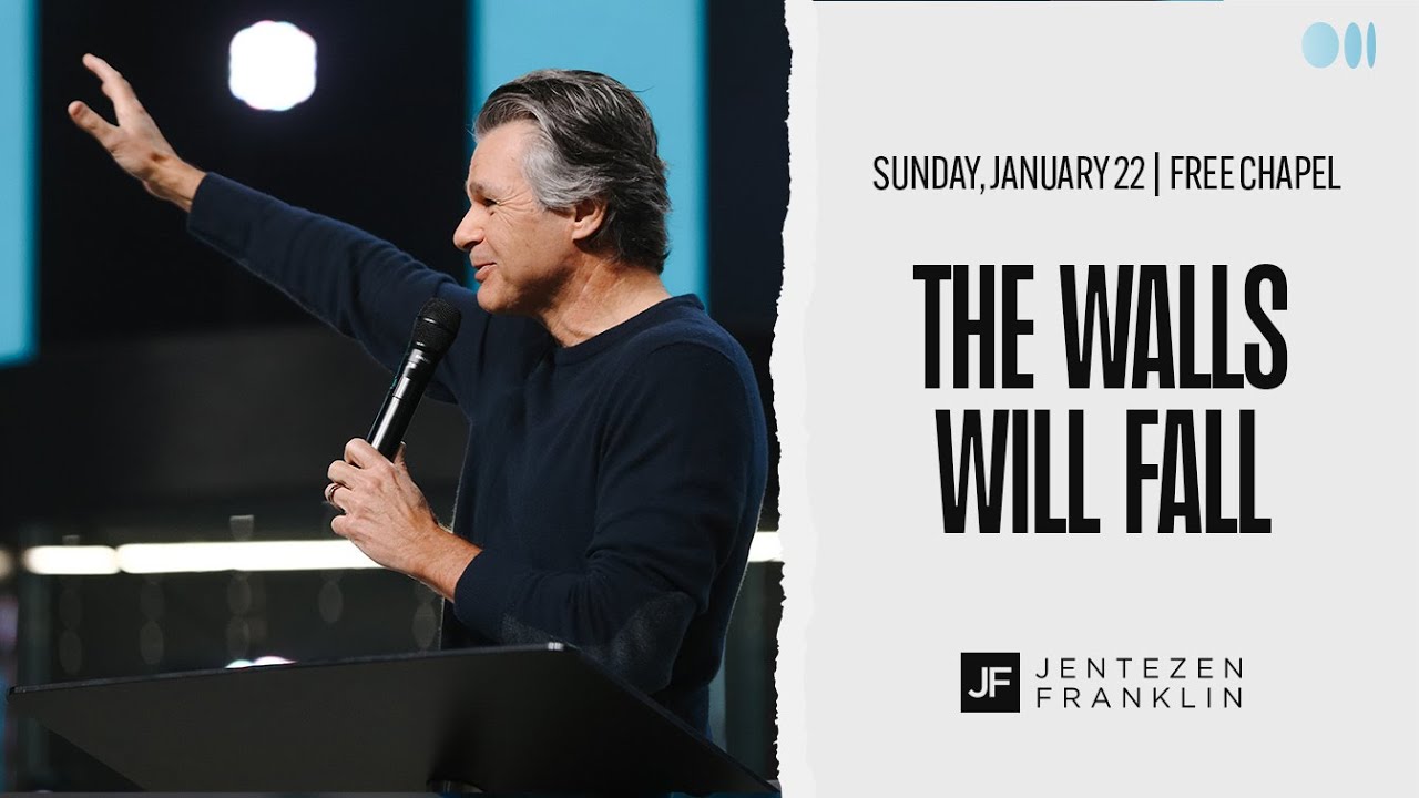 The Walls Will Fall | Pastor Jentezen Franklin