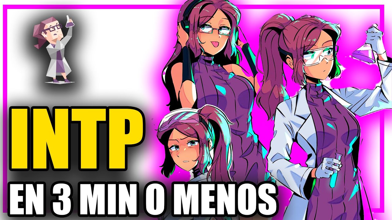 TODO SOBRE INTP (personalidad) EN 3 MIN O MENOS