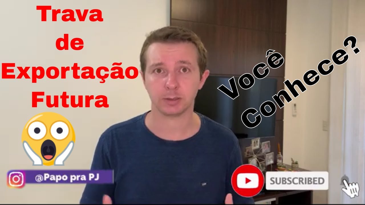 Detalhando a Trava de Exportação Futura