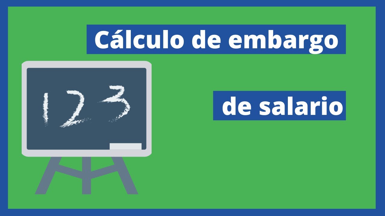 Ejemplo de c&aacute;lculo de embargo de salario