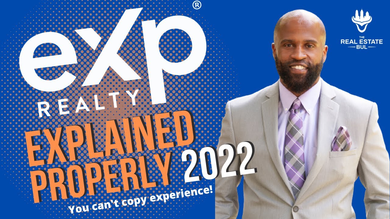 eXp Realty EXPLAINED PROPERLY - Top Reasons I Joined eXp 2022