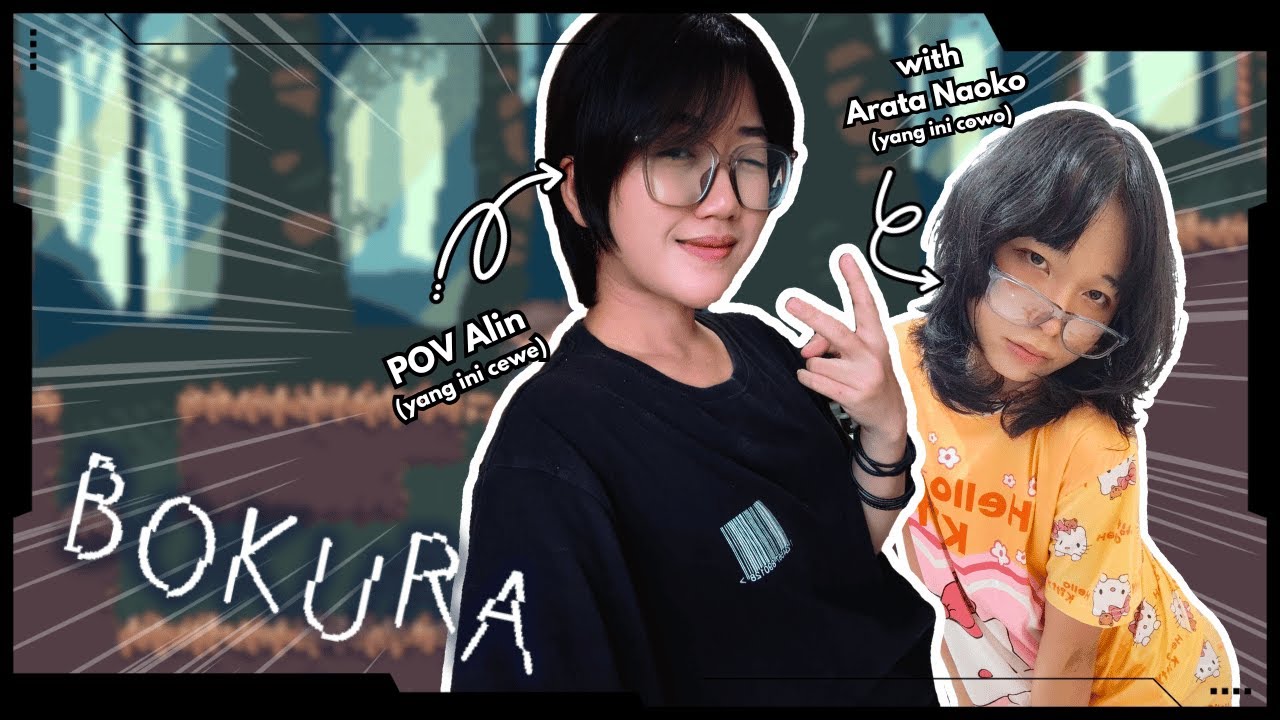 ( BOKURA ) Kerjasama Cewe Ganteng dan Cowo Cantik (w/ @Arata_Naoko )