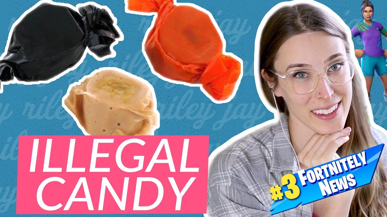 This candy is ILLEGAL now | Fortnitely News #3 | Riley J. Dennis